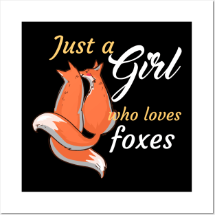 Just A Girl Who Loves Foxes Posters and Art